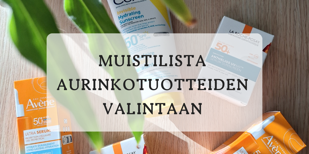 Muistilista aurinkovoiteiden valintaan